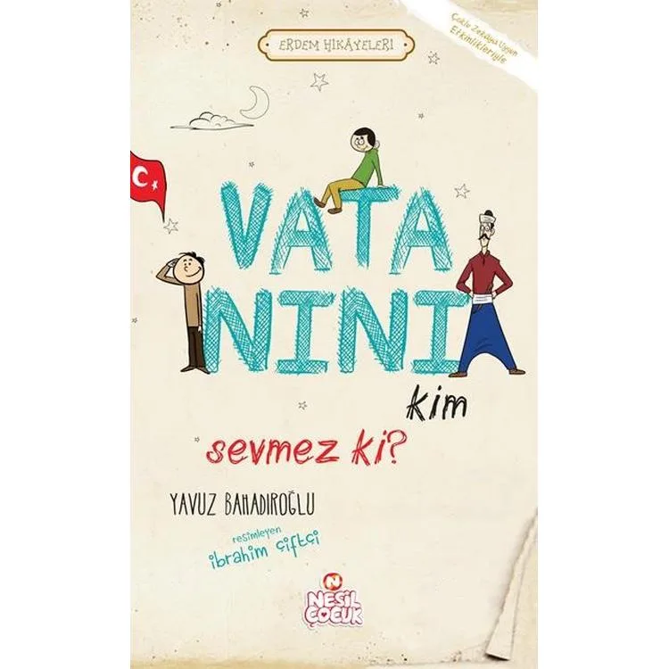 VATANINI KİM SEVMEZ Kİ? (ERDEM HİKAYELERİ)