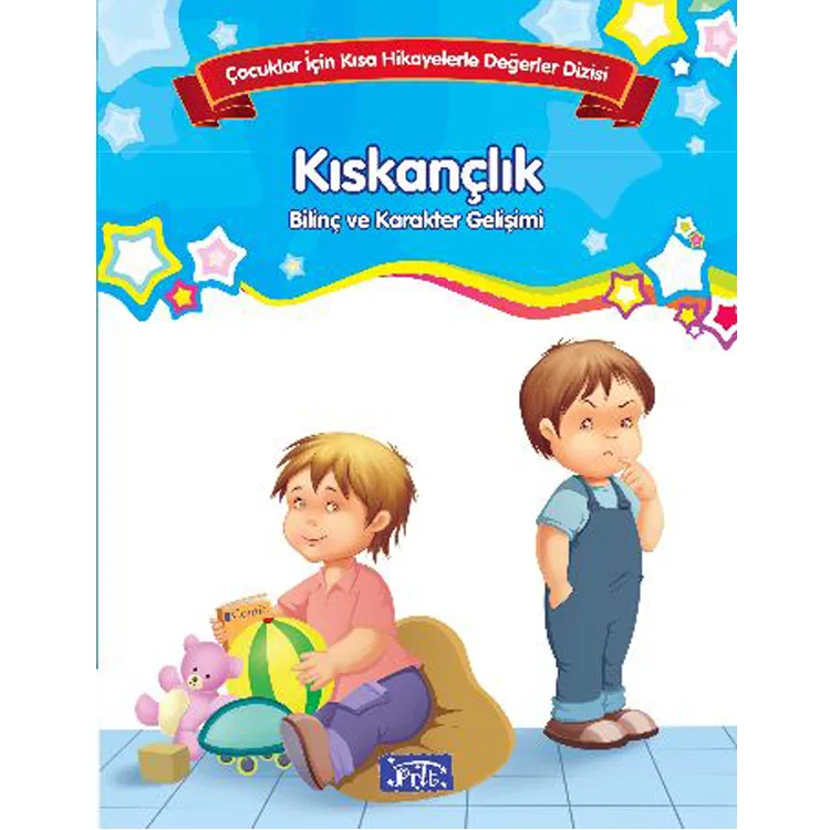 ÇOCUKLAR İÇİN KISA HİKAYELERLE DEĞERLER DİZİSİ KISKANÇLIK