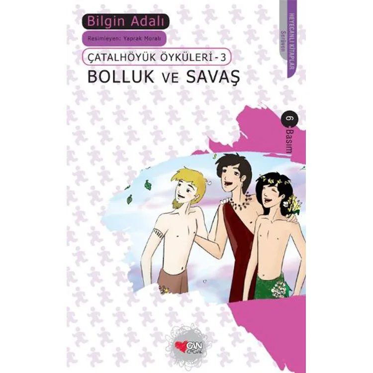 ÇATALHÖYÜK ÖYKÜLERİ-3 BOLLUK VE SAVAŞ