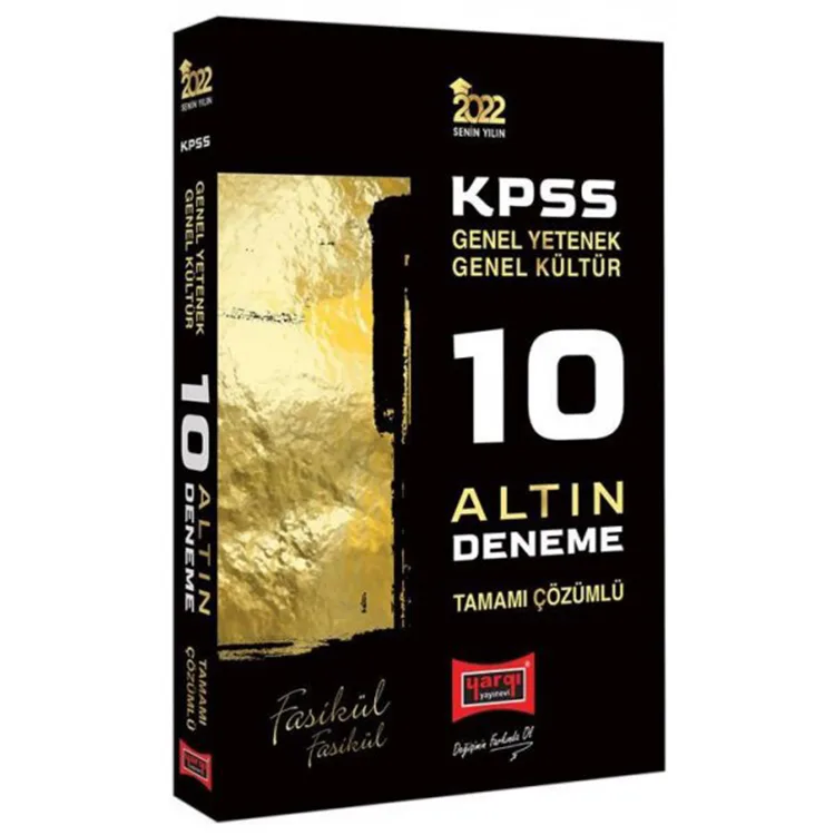 YARGI 2022 KPSS GENEL YETENEK GENEL KÜLTÜR 10 ALTIN FASİKÜL DENEME TAMAMI ÇÖZÜMLÜ