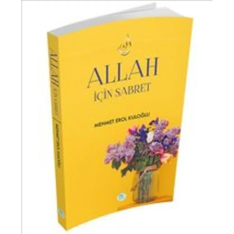 ALLAH İÇİN SABRET