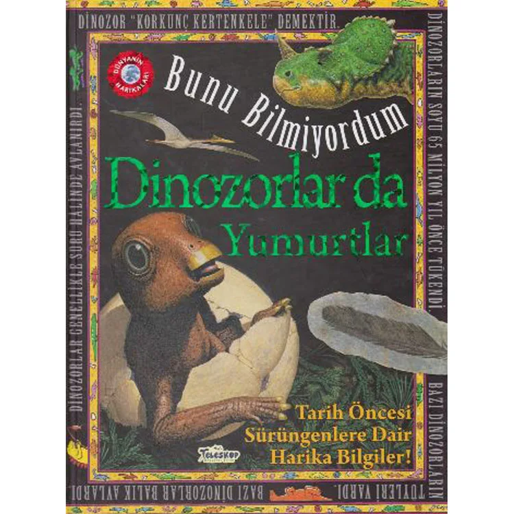 BUNU BİLMİYORDUM - DİNOZORLAR DA YUMURTLAR CİLTLİ