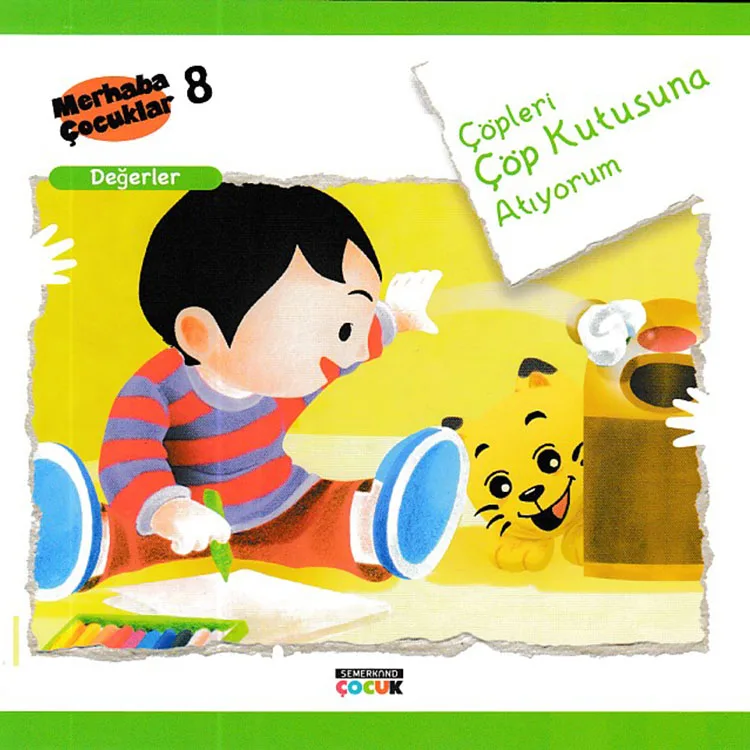MERHABA ÇOCUKLAR 8- DEĞERLER- ÇÖPLERİ ÇÖP KUTUSUNA ATIYORUM