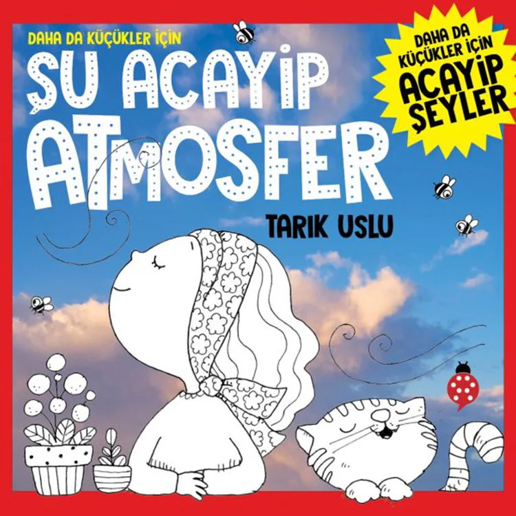 DAHA DA KÜÇÜKLER İÇİN ACAYİP ŞEYLER - ŞU ACAYİP ATMOSFER