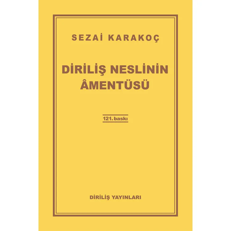 DİRİLİŞ NESLİNİN AMENTÜSÜ