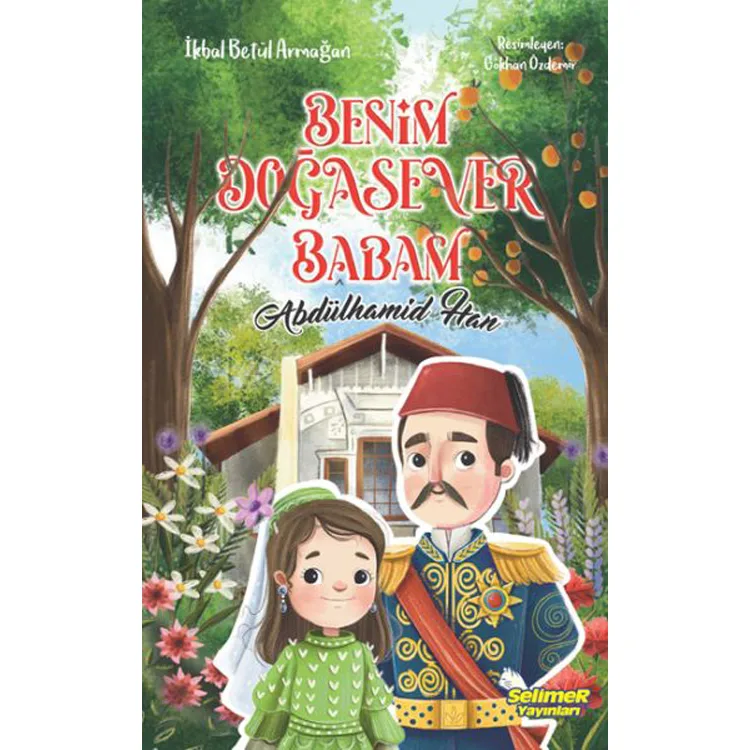 BENİM DOĞASEVER BABAM ABDÜLHAMİT HAN