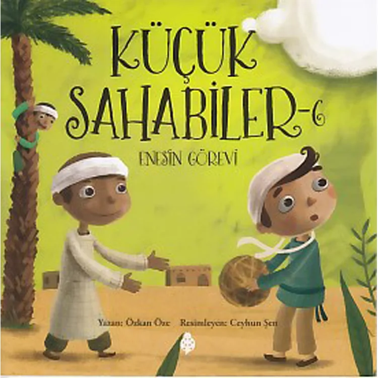 KÜÇÜK SAHABİLER 6 - ENES 'İN GÖREVİ