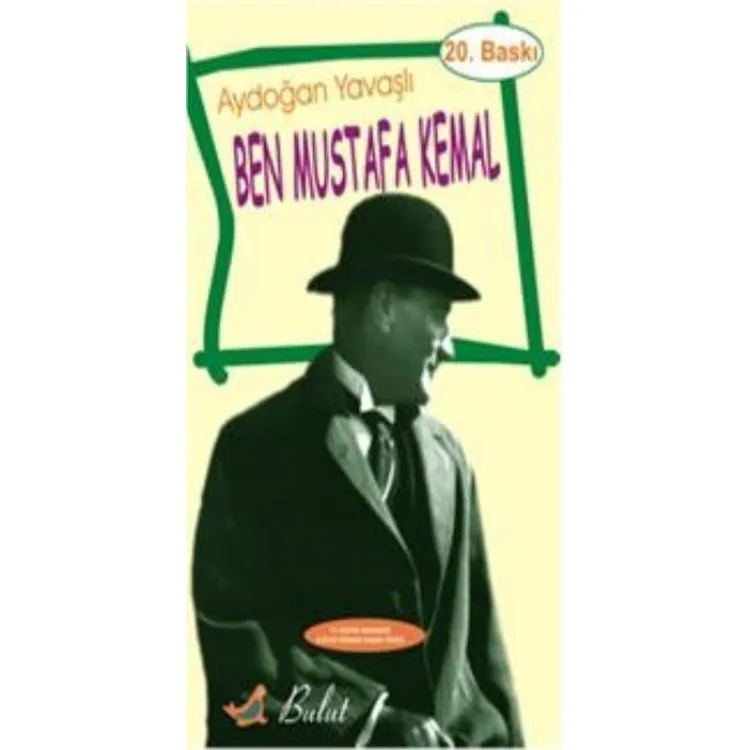 BEN MUSTAFA KEMAL