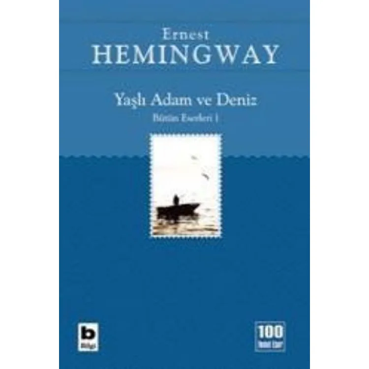 BÜTÜN ESERLERİ-01: YAŞLI ADAM VE DENİZ (İHTİYAR BALIKÇI)