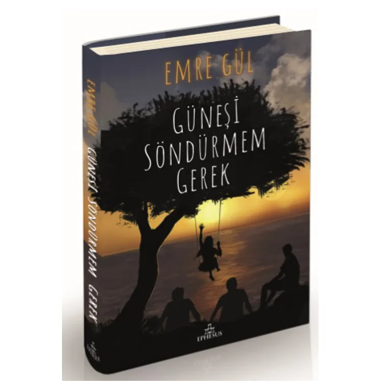 GÜNEŞİ SÖNDÜRMEM GEREK CİLTLİ