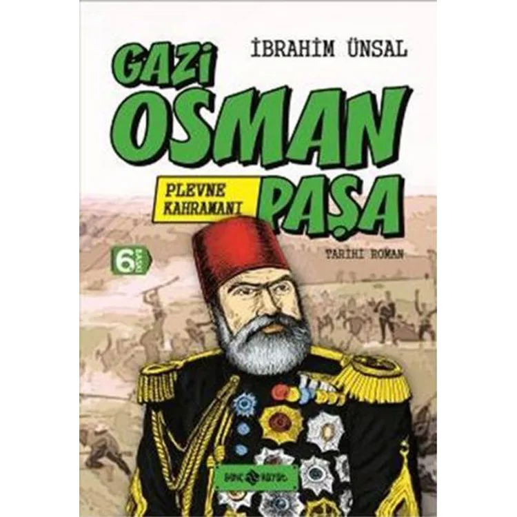 BİZİM KAHRAMANLARIMIZ 1- PLEVNE KAHRAMANI GAZİ OSMAN PAŞA