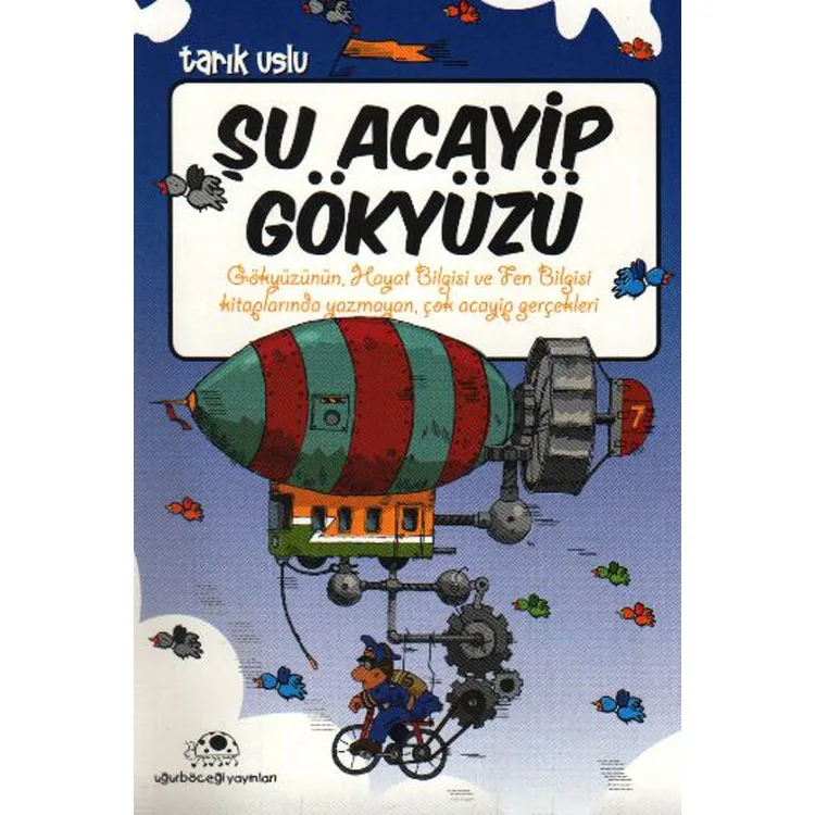 ACAYİP ŞEYLER DİZİSİ 04 ŞU ACAYİP GÖKYÜZÜ
