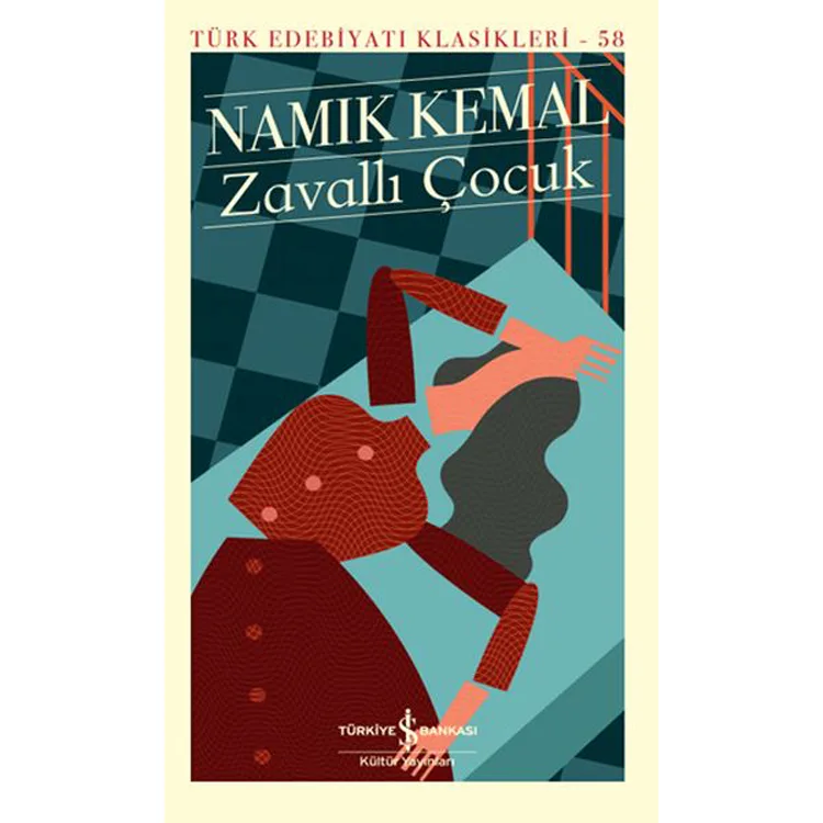 ZAVALLI ÇOCUK - TÜRK EDEBİYATI KLASİKLERİ 58 (GÜNÜMÜZ TÜRKÇESİYLE)