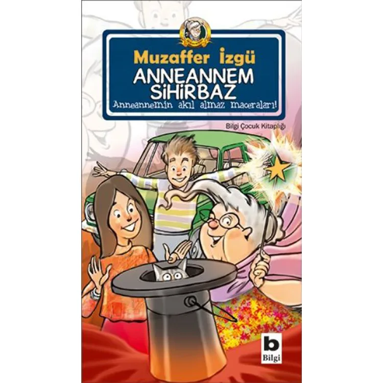 ANNEANNEMİN AKIL ALMAZ MACERALARI ANNEANNEM SİHİRBAZ