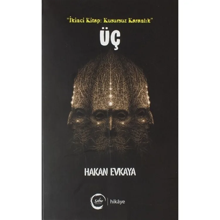 ÜÇ - İKİNCİ KİTAP: KUSURSUZ KARANLIK