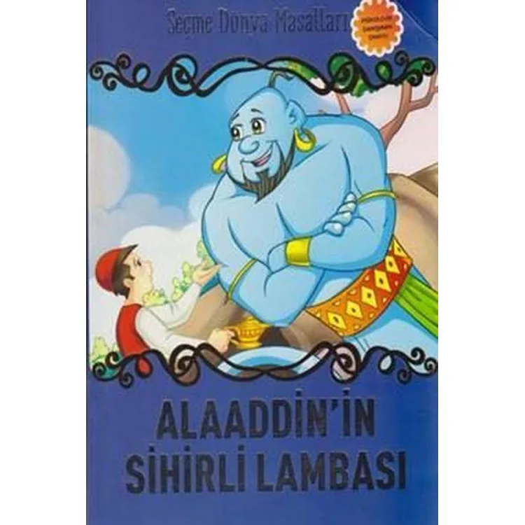 ALAADDİN'İN SİHİRLİ LAMBASI - SEÇME DÜNYA MASALLARI