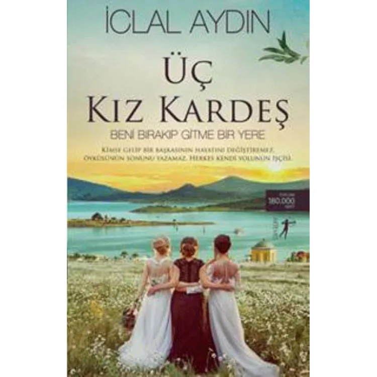 ÜÇ KIZ KARDEŞ - BENİ BIRAKIP GİTME BİR YERE