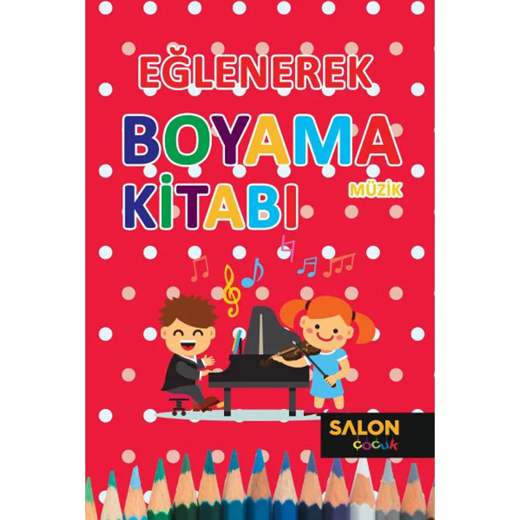 EĞLENEREK BOYAMA KİTABI MÜZİK
