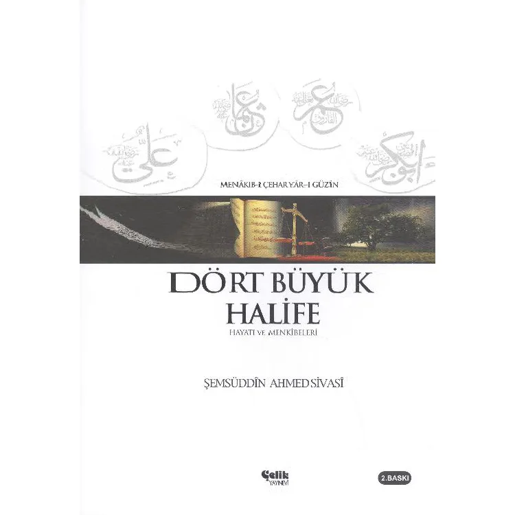 DÖRT BÜYÜK HALİFE HAYATI VE MENKIBELERİ