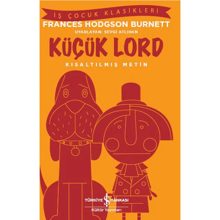 KÜÇÜK LORD ( Kısaltılmış Metin )
