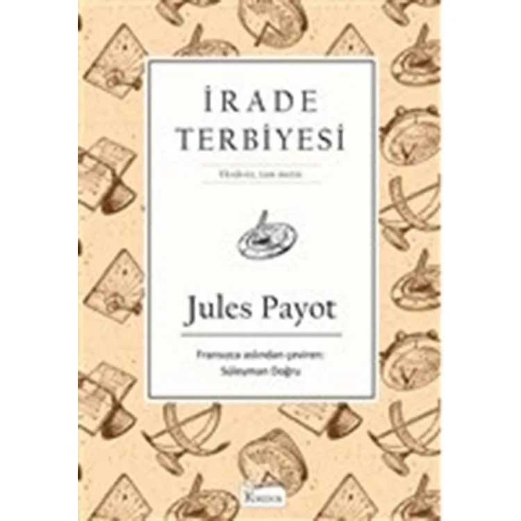 İRADE TERBİYESİ - BEZ CİLT