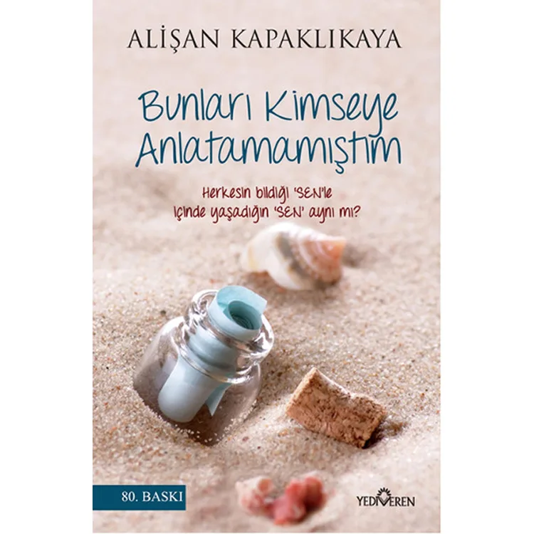 BUNLARI KİMSEYE ANLATAMAMIŞTIM