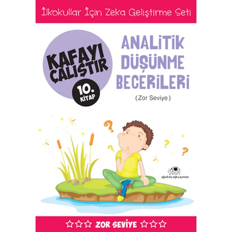 KAFAYI ÇALIŞTIR 10 ANALİTİK DÜŞÜNME BECERİLERİ ZOR SEVİYE