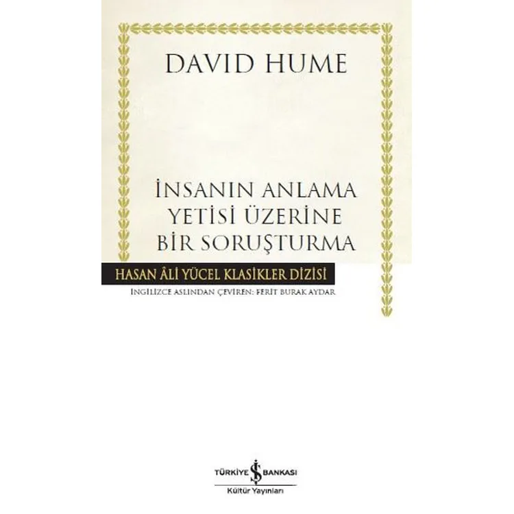 İNSANIN ANLAMA YETİSİ ÜZERİNE BİR SORUŞTURMA - HASAN ALİ YÜCEL KLASİKLERİ