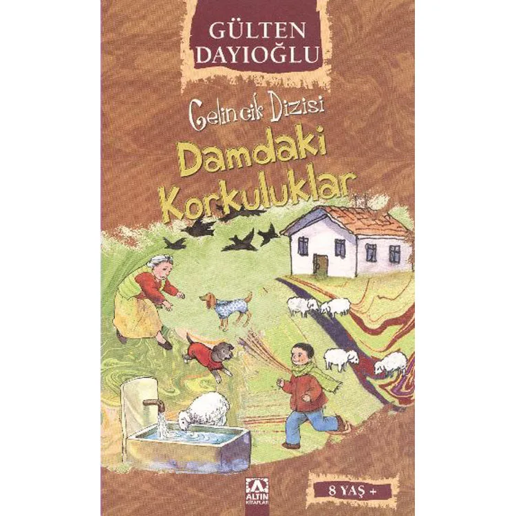 GELİNCİK DİZİSİ: DAMDAKİ KORKULUKLAR