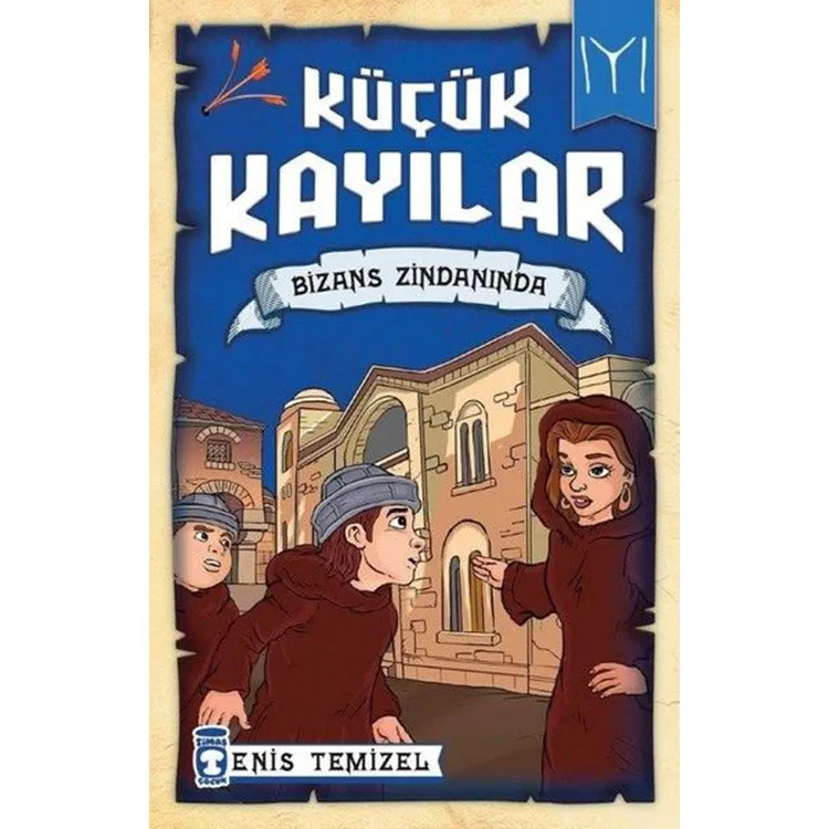 KÜÇÜK KAYILAR - BİZANS ZİNDANINDA