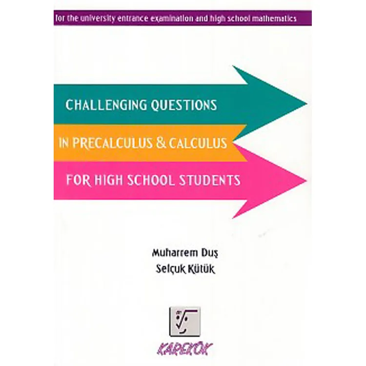 KAREKÖK CHALLENGİNG QESTİONS İN PRECALCULUS CALCULUS HİNG SCHOOL STUDENTS