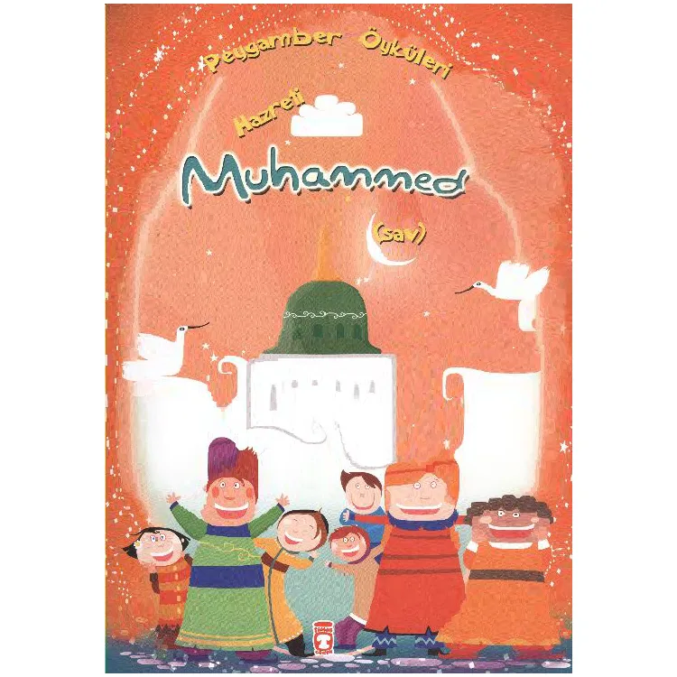 PEYGAMBER ÖYKÜLERİ SERİSİ - HZ.MUHAMMED S.A.V.