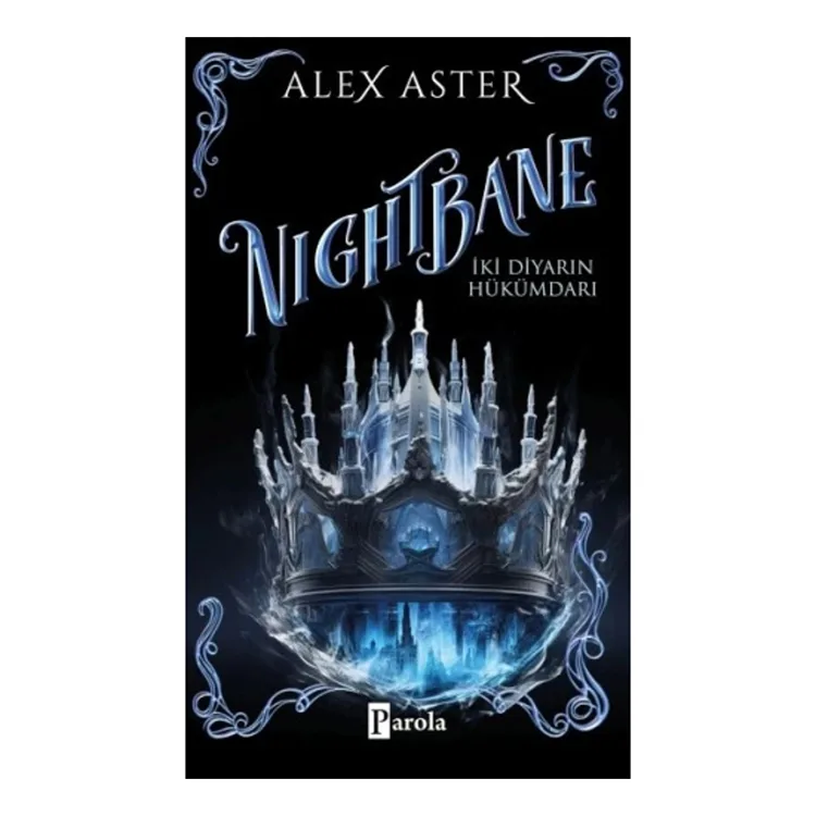 NIGHTBANE - İKİ DİYARIN HÜKÜMDARIN CİLTLİ