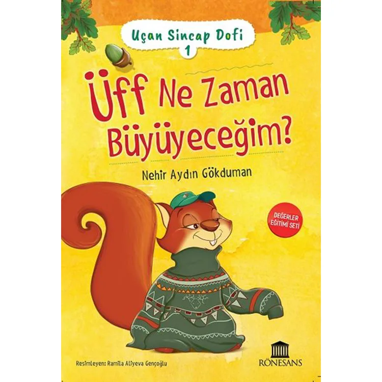 UÇAN SİNCAP DOFİ- 1 ÜFF NE ZAMAN BÜYÜYECEĞİM?