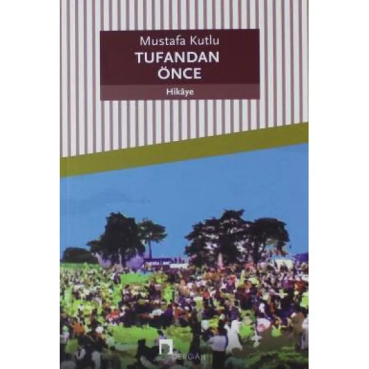 TUFANDAN ÖNCE