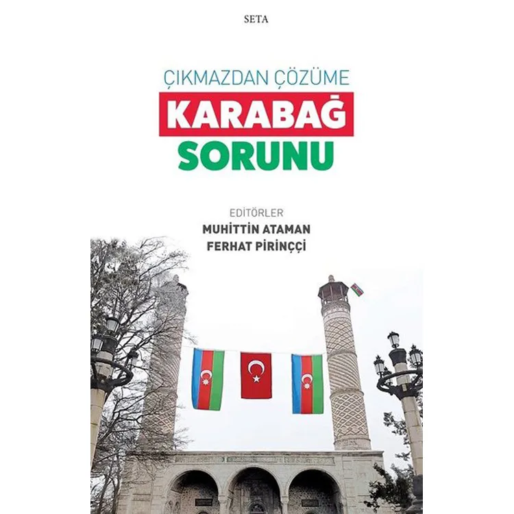ÇIKMAZDAN ÇÖZÜME : KARABAĞ SORUNU