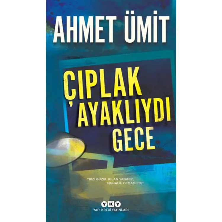 ÇIPLAK AYAKLIYDI GECE