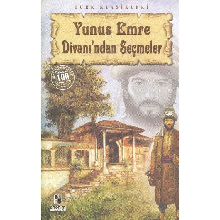 YUNUS EMRE DİVANI'NDAN SEÇMELER (100 TEMEL ESER-LİSE)