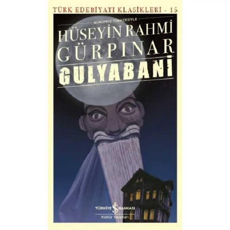 GÜLYABANİ GÜNÜMÜZ TÜRKÇESİYLE