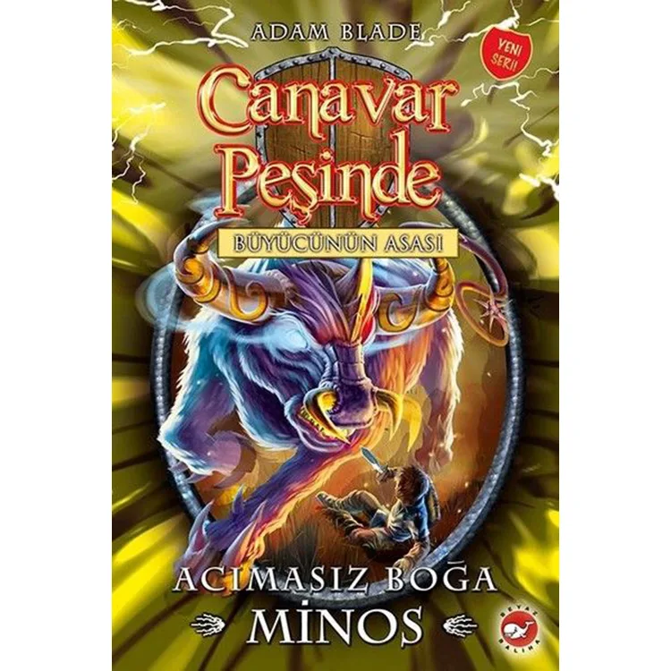 CANAVAR PEŞİNDE 50- ACIMASIZ BOĞA MİNOS - BÜYÜCÜNÜN ASASI