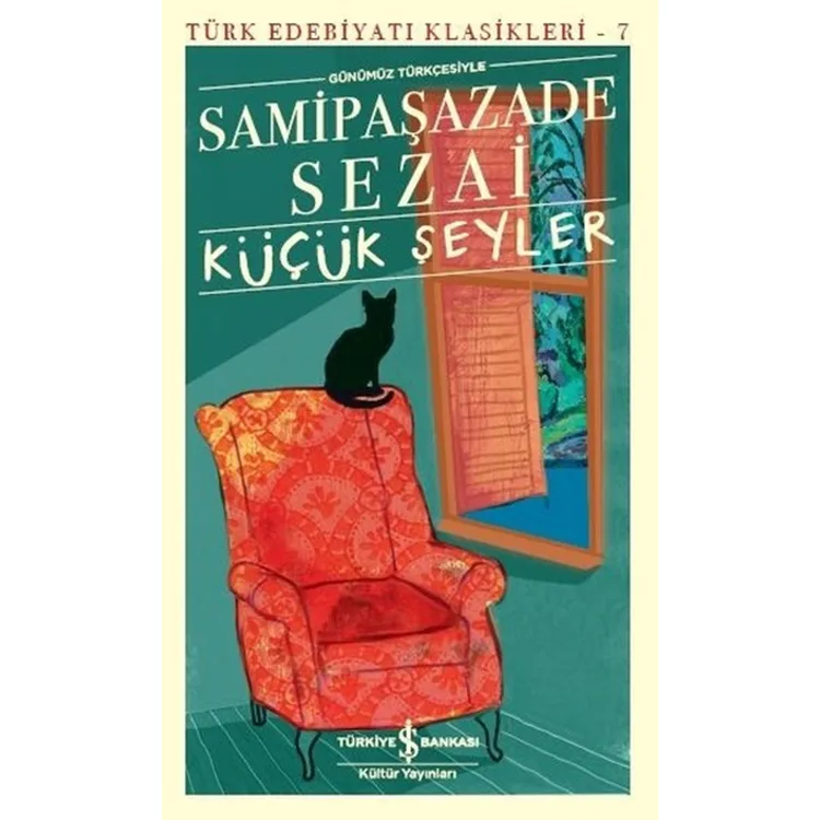 KÜÇÜK ŞEYLER - TÜRK EDEBİYATI KLASİKLERİ 7