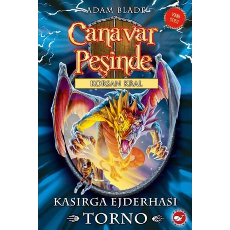 CANAVAR PEŞİNDE 46- KASIRGA EJDERHASI- TORNO