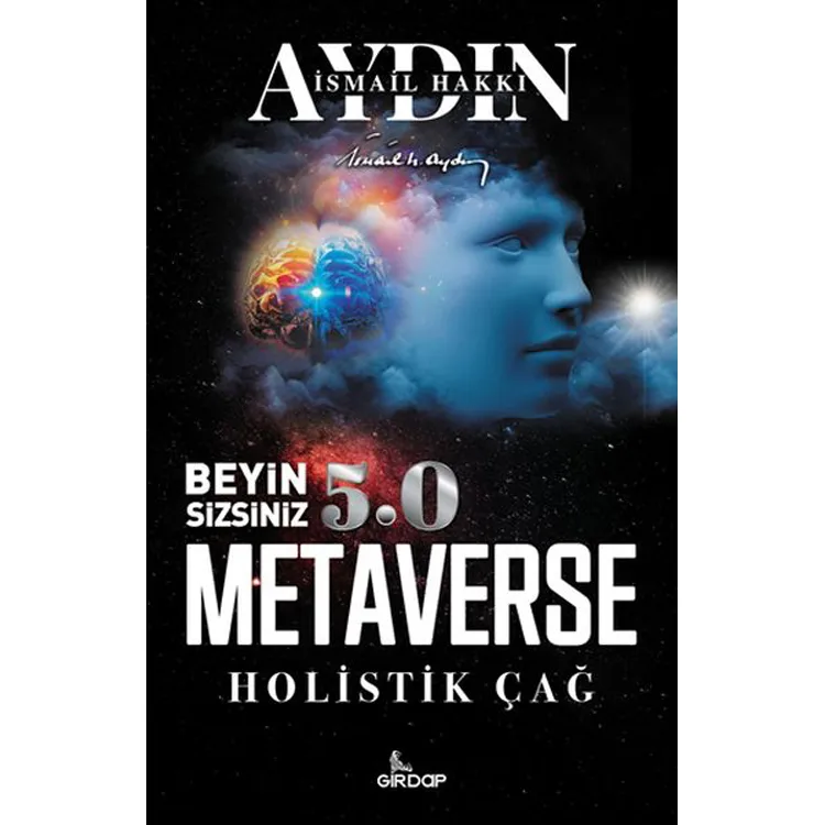 BEYİN SİZSİNİZ 5.0 - METAVERSE HOLİSTİK ÇAĞ