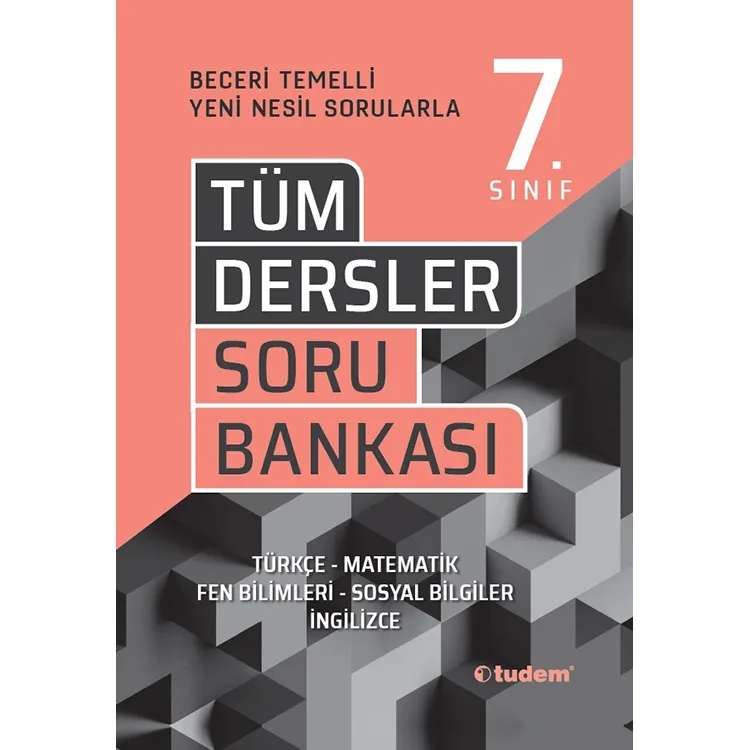 TUDEM 7. SINIF TÜM DERSLER BECERİ TEMELLİ SORU BANKASI