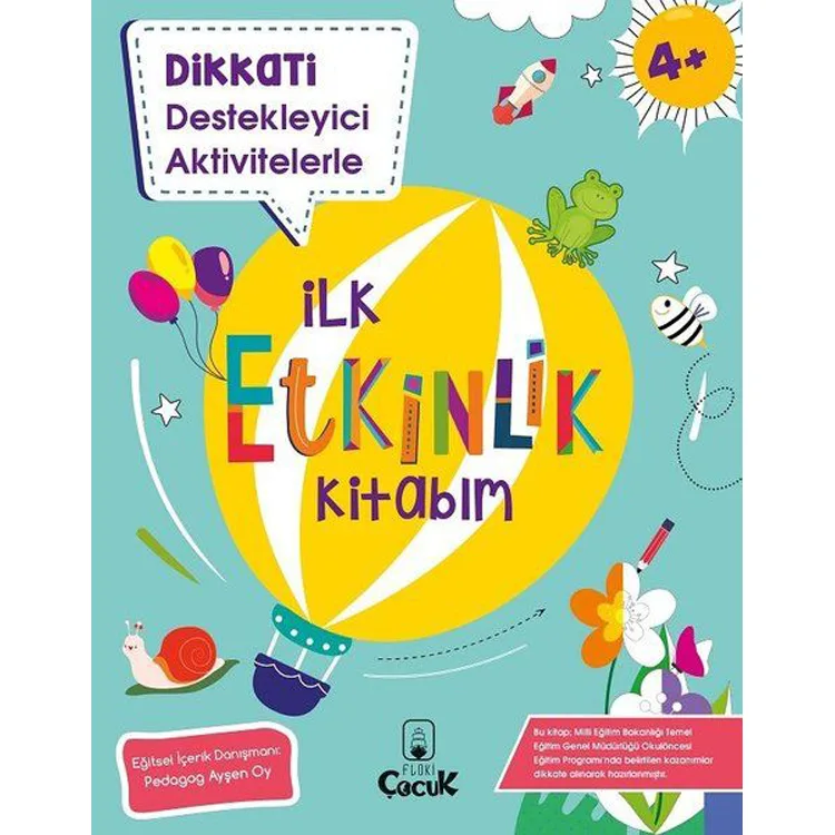 İLK ETKİNLİK KİTABIM - DİKKATİ DESTEKLEYİCİ AKTİVİTELERLE