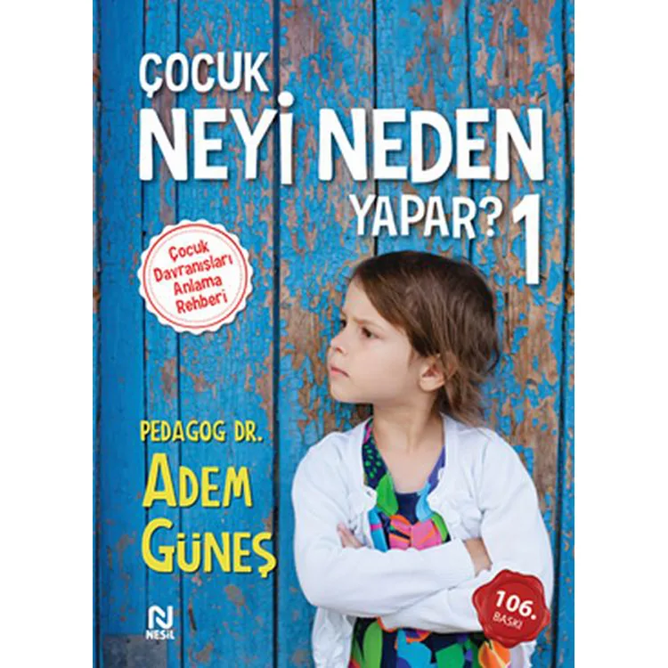 ÇOCUK NEYİ NEDEN YAPAR? 1
