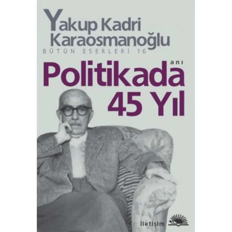 POLİTİKADA 45 YIL