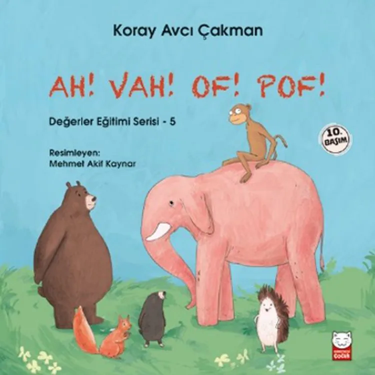 DEĞERLER EĞİTİMİ SERİSİ 5 - AH! VAH! OF! POF!