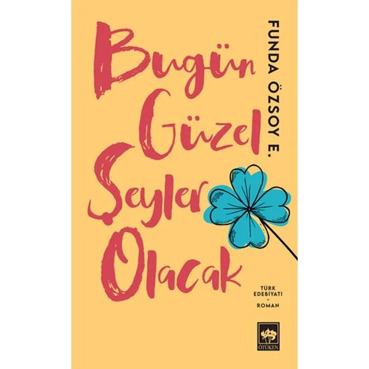 BUGÜN GÜZEL ŞEYLER OLACAK