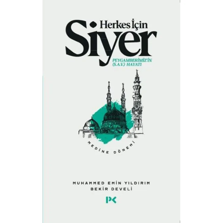 HERKES İÇİN SİYER PEYGAMBERİMİZ'İN (S.A.V) HAYATI- MEDİNE DÖNEMİ